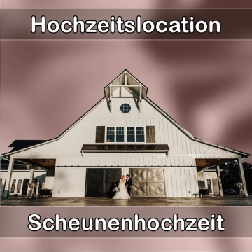 Location - Hochzeitslocation Scheune in Leubsdorf-Sachsen