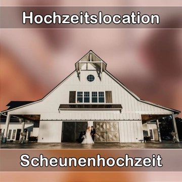 Location - Hochzeitslocation Scheune in Leutersdorf (Sachsen)