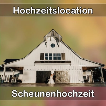 Location - Hochzeitslocation Scheune in Lichtenfels (Hessen)