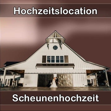 Location - Hochzeitslocation Scheune in Liebenau