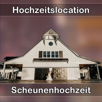 Location - Hochzeitslocation Scheune in Lohr am Main