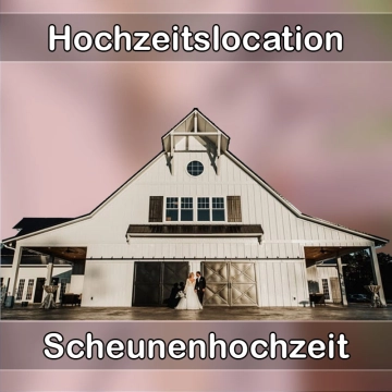 Location - Hochzeitslocation Scheune in Lommatzsch