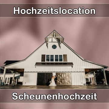 Location - Hochzeitslocation Scheune in Markdorf