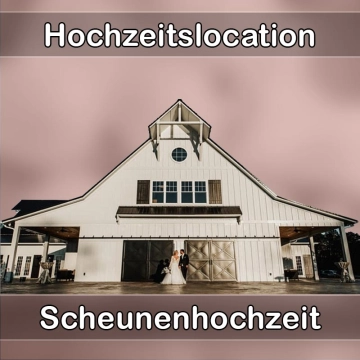 Location - Hochzeitslocation Scheune in Marktrodach