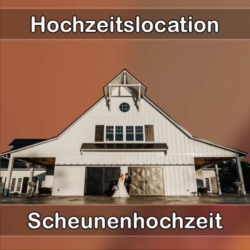 Location - Hochzeitslocation Scheune in Mauern