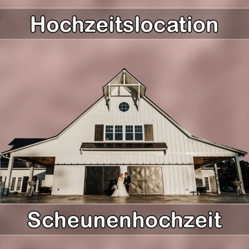 Location - Hochzeitslocation Scheune in Mietingen