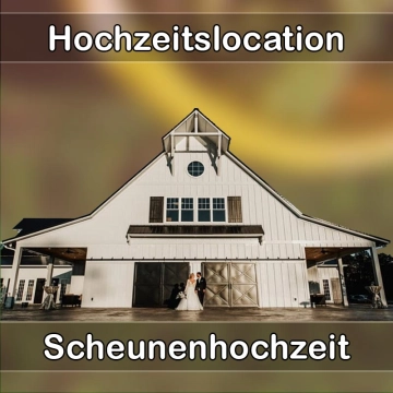 Location - Hochzeitslocation Scheune in Mittenaar