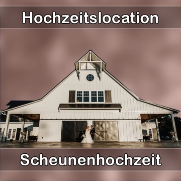 Location - Hochzeitslocation Scheune in Mohlsdorf-Teichwolframsdorf