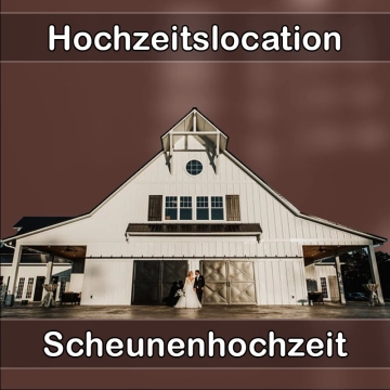 Location - Hochzeitslocation Scheune in Much