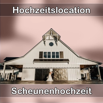 Location - Hochzeitslocation Scheune in Murr