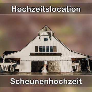 Location - Hochzeitslocation Scheune in Neu-Ulm