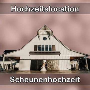 Location - Hochzeitslocation Scheune in Neuberg