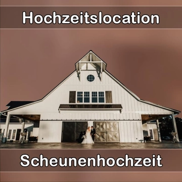Location - Hochzeitslocation Scheune in Neuhaus am Inn