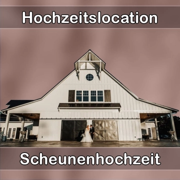 Location - Hochzeitslocation Scheune in Neuhaus am Rennweg