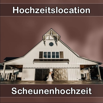Location - Hochzeitslocation Scheune in Neustadt in Sachsen