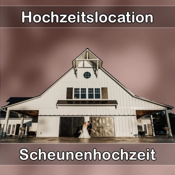 Location - Hochzeitslocation Scheune in Oberau