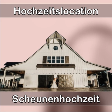 Location - Hochzeitslocation Scheune in Ostheim vor der Rhön