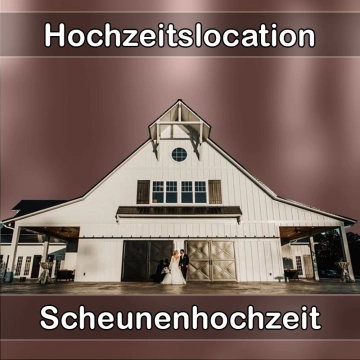 Location - Hochzeitslocation Scheune in Ostrach
