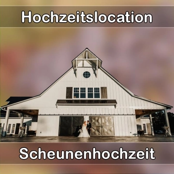 Location - Hochzeitslocation Scheune in Pfaffing