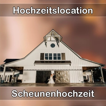 Location - Hochzeitslocation Scheune in Pfatter