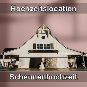 Location - Hochzeitslocation Scheune in Rabenau (Hessen)
