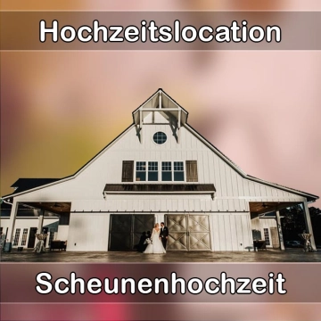 Location - Hochzeitslocation Scheune in Radeberg