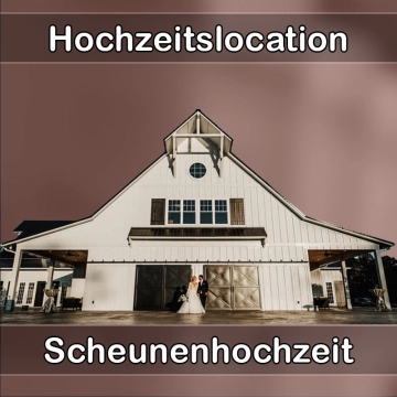 Location - Hochzeitslocation Scheune in Raschau-Markersbach