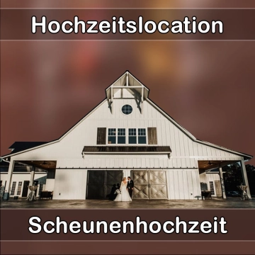 Location - Hochzeitslocation Scheune in Reichenau