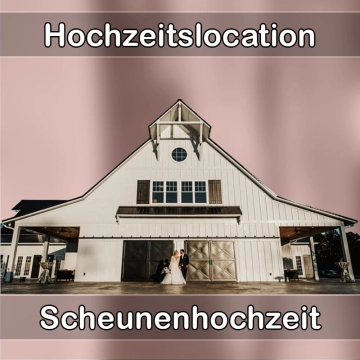 Location - Hochzeitslocation Scheune in Reichenbach im Vogtland