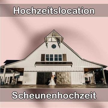 Location - Hochzeitslocation Scheune in Ried