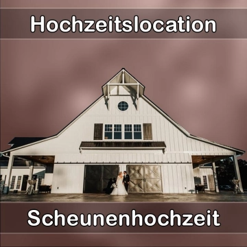 Location - Hochzeitslocation Scheune in Riedering