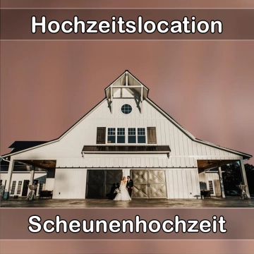 Location - Hochzeitslocation Scheune in Rodenbach (Main-Kinzig-Kreis)