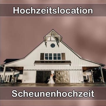 Location - Hochzeitslocation Scheune in Rosenfeld