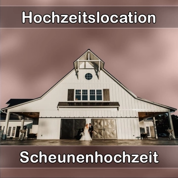 Location - Hochzeitslocation Scheune in Ruderting