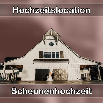 Location - Hochzeitslocation Scheune in Ruhpolding