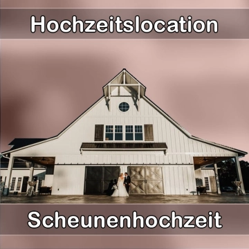 Location - Hochzeitslocation Scheune in Saaldorf-Surheim
