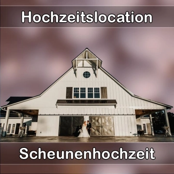 Location - Hochzeitslocation Scheune in Saarbrücken