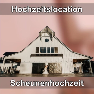 Location - Hochzeitslocation Scheune in Schirgiswalde-Kirschau