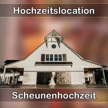 Location - Hochzeitslocation Scheune in Schmitten