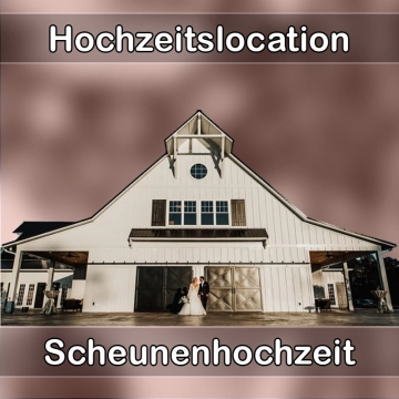 Location - Hochzeitslocation Scheune in Schöllkrippen