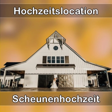 Location - Hochzeitslocation Scheune in Schönau am Königssee