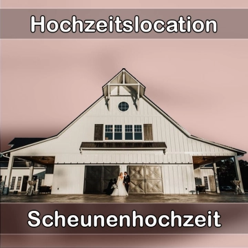 Location - Hochzeitslocation Scheune in Schwarzenberg/Erzgebirge