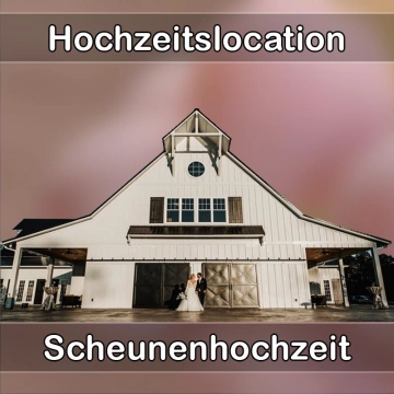 Location - Hochzeitslocation Scheune in Schwebheim