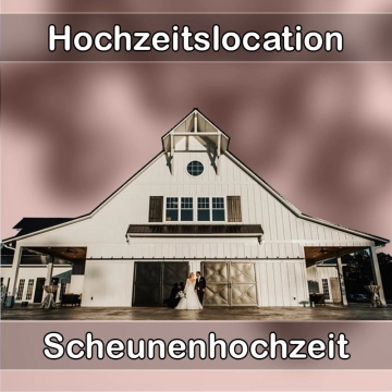 Location - Hochzeitslocation Scheune in Siegsdorf