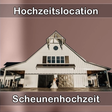 Location - Hochzeitslocation Scheune in Sinn