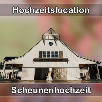 Location - Hochzeitslocation Scheune in Sinntal