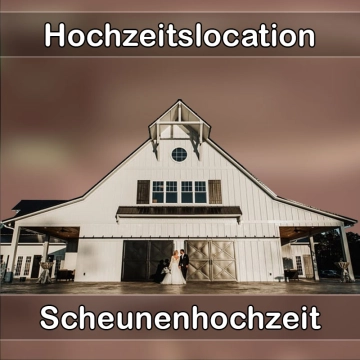 Location - Hochzeitslocation Scheune in Sonnenbühl