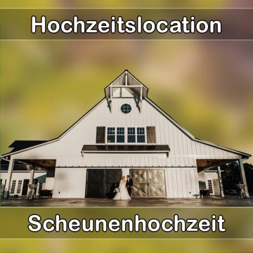 Location - Hochzeitslocation Scheune in Steinenbronn