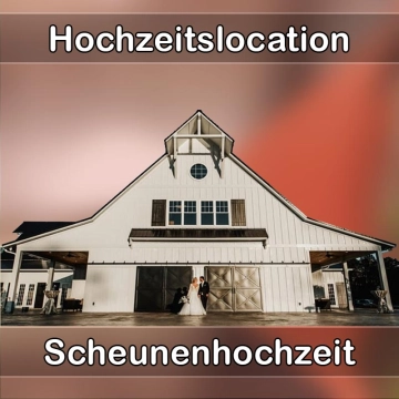 Location - Hochzeitslocation Scheune in Stephanskirchen