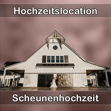 Location - Hochzeitslocation Scheune in Tanna